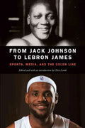 Pre-owned From Jack Johnson to Lebron James : Sports, Media, and the Color Line, Paperback by Lamb, Chris (EDT), ISBN 080327680X, ISBN-13 9780803276802