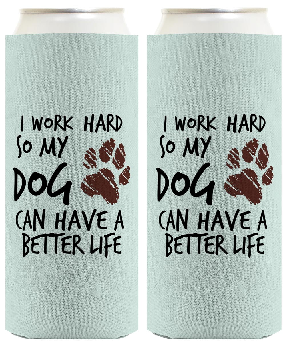 ThisWear Dog Gifts for Women I Work Hard So My Dog Can Have A Better Life Muddy Paw Print 2-Pack Ultra Slim Can Coolies Dog