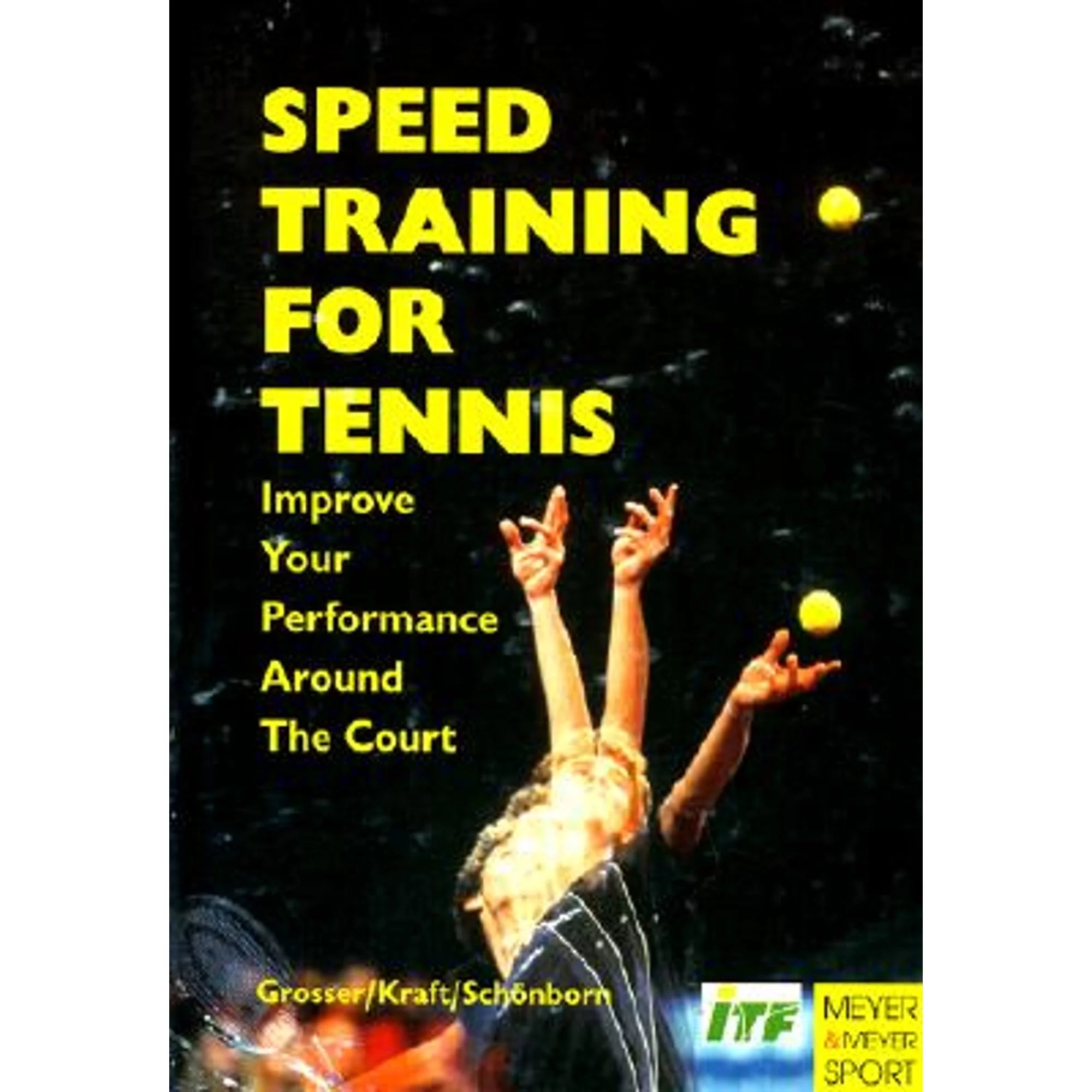 Pre-Owned Speed Training for Tennis: Improve Your Performance Around the Court (Paperback 9781841260303) by Manfred Grosser, Heinz Kraft, Richard Schonborn